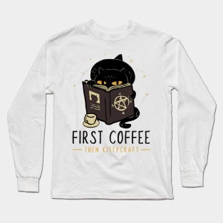 First Coffee - then Kittycraft | Cat, Coffee and Books Long Sleeve T-Shirt